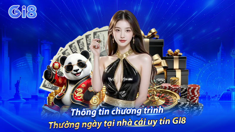 Thưởng nóng mỗi ngày cùng GI8 khi đăng nhập